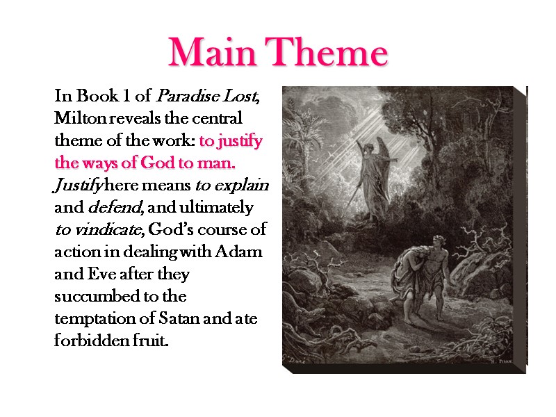 Main Theme  In Book 1 of Paradise Lost, Milton reveals the central theme
